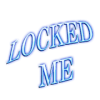 Locked Me