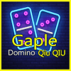 Gaple Offline  Domino Qiu Qiu  2019