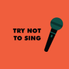 Try Not To Sing  Challenge