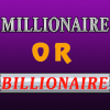 Millionaire Or Billionaire加速器