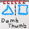 Dumb Thumb