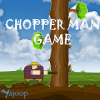 Chopper Man Game加速器