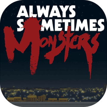 AlwaysSometimesMonsters加速器