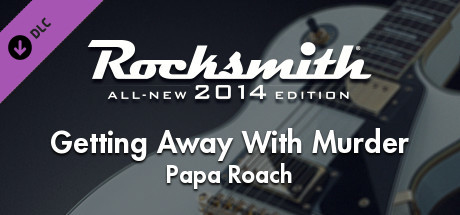 Rocksmith® 2014  Papa Roach  逍遥法外