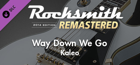 Rocksmith® 2014 版  重制版  Kaleo  Way Down We Go