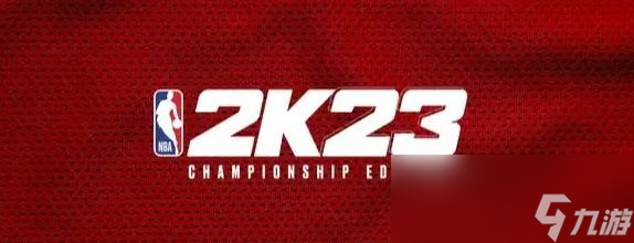 《NBA2K23》全球員能力值及建模推薦 MC生涯模式劇情流程視頻