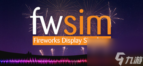 《FWsim: 烟花表演模拟器》登陆steam 美丽新世界