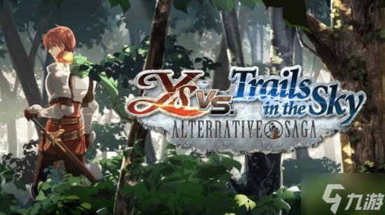 《伊苏vs空之轨迹RE》今夏发售 4K/60帧画质升级