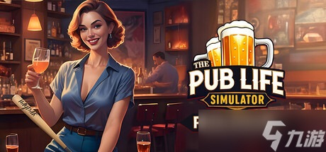 酒吧经营模拟游戏《The Pub Life Simulator: Prologue》7月16日在Steam正式上线