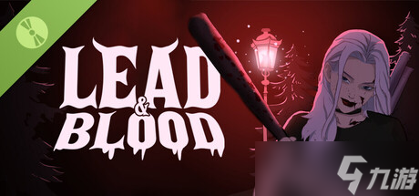 《Lead &amp; Blood Demo》7月15日全球同步發(fā)行