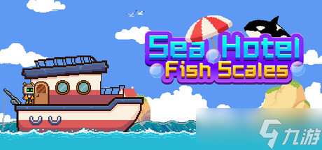 垂钓与收集游戏《Sea Hotel : Fish Scales》8月7日正式发行