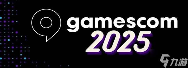 2025科隆游戏展游内容汇总 《黑神话钟馗》压轴公布