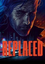 Replaced2026年春发售,画质升级,Xbox One版取消