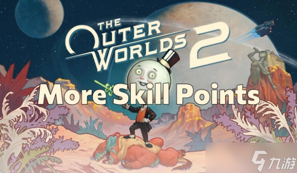 《天外世界2》技能点超级加倍MOD,每级获得双倍点数,打造你的完美角色