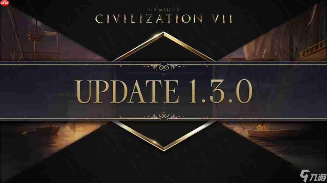 海战玩法彻底革新 《文明7》“权海沉浮”限免DLC发布