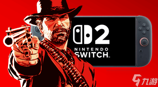 荒野大镖客 救赎2或将登陆Switch 2引热议