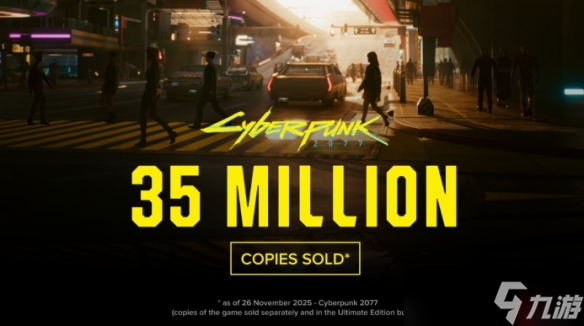 《赛博朋克2077》全球销量突破3500万份!超越《巫师3》