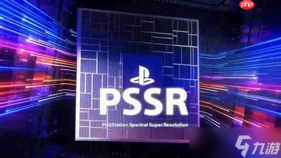 曝PS5 Pro的PSSR 2无帧生成！开发者真的不喜欢